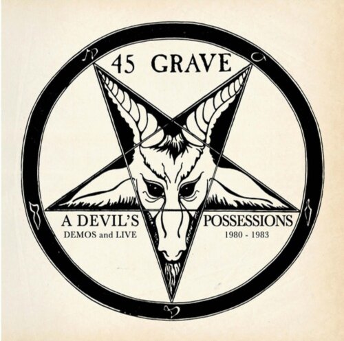 45 Grave - Devil's Possessions - Demos & Live 1980-1983 - BeatRelease