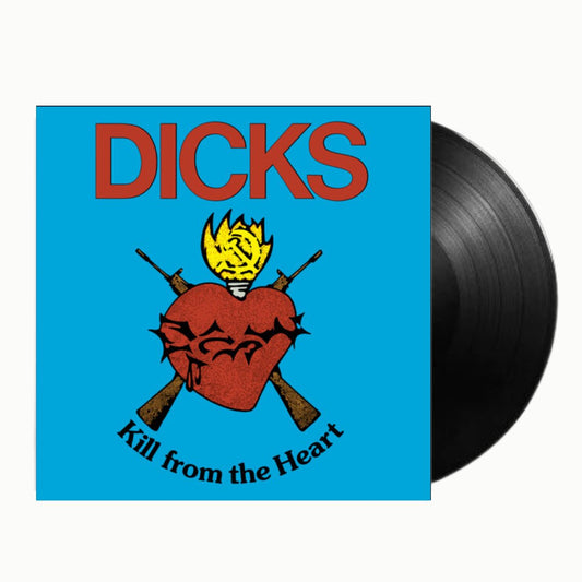 Dicks - Kill From The Heart - BeatRelease