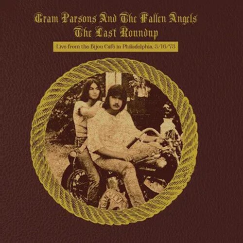 Gram Parsons - The Last Roundup - Live From The Bijou Cafe In Philadelphia 3/16/73 Vinyl - BeatRelease