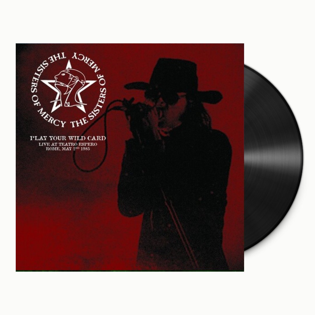 The Sisters of Mercy - Play Your Wild Card: Live At Teatro Espero, Rome, May 2nd 1985 - BeatRelease