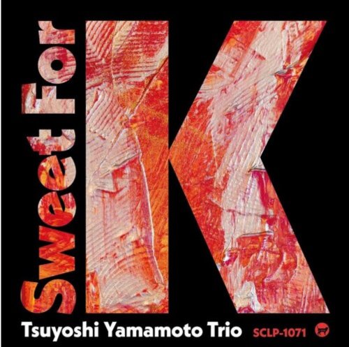 Tsuyoshi Yamamoto - Sweet for K - BeatRelease